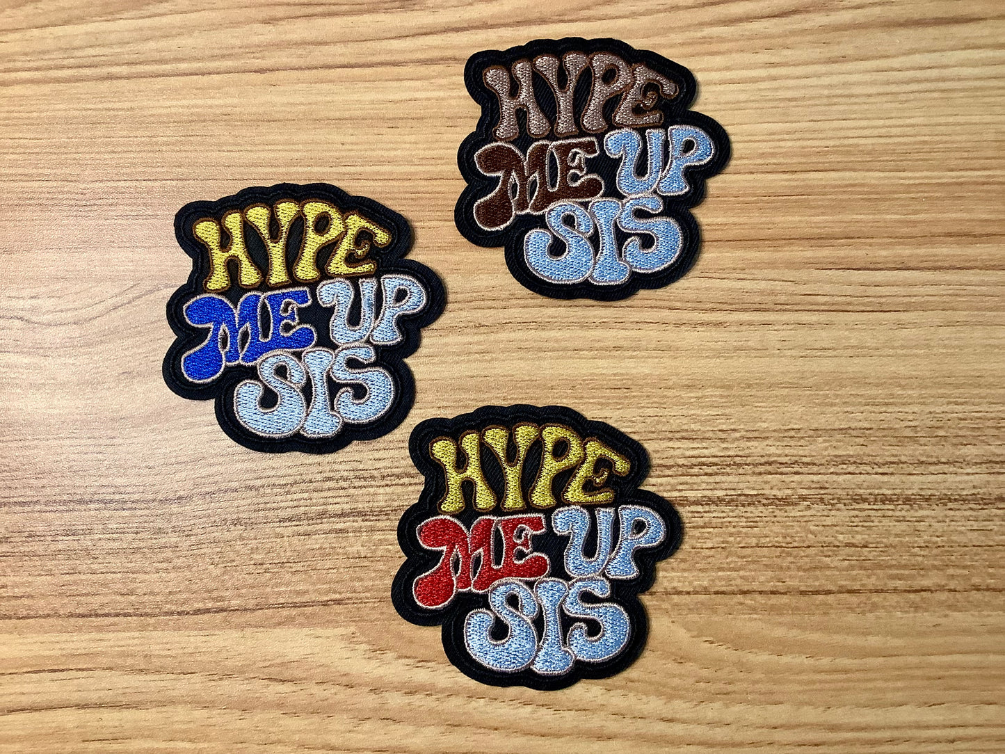 Hype Me Up Sis Patch Set / iron on patches