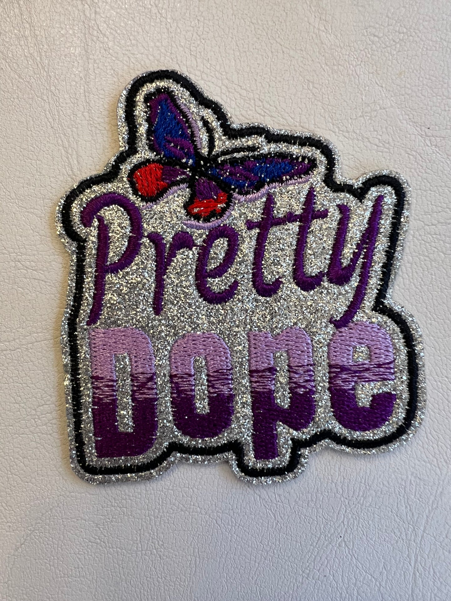 Embroidered Pretty Dope Patch