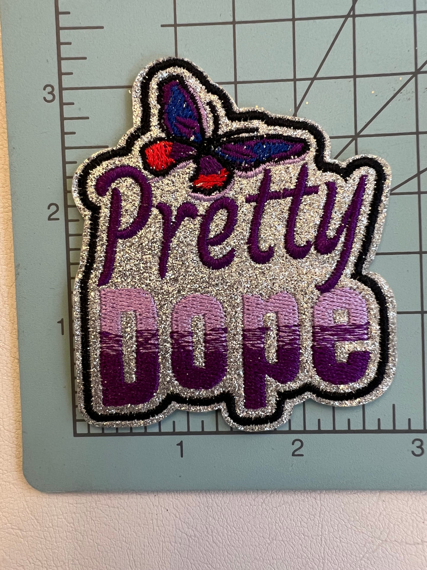 Embroidered Pretty Dope Patch