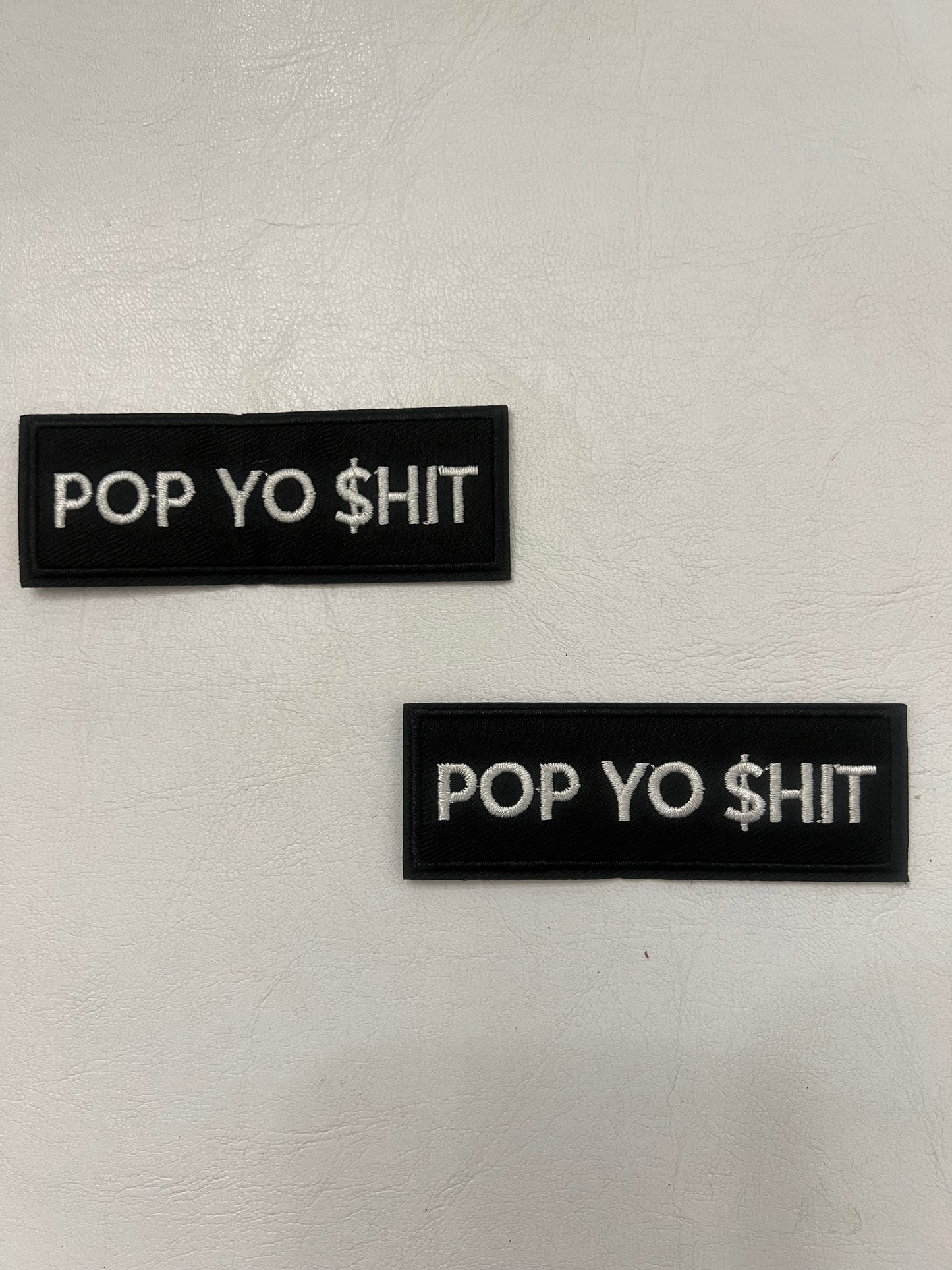 Pop Yo $hit Patch
