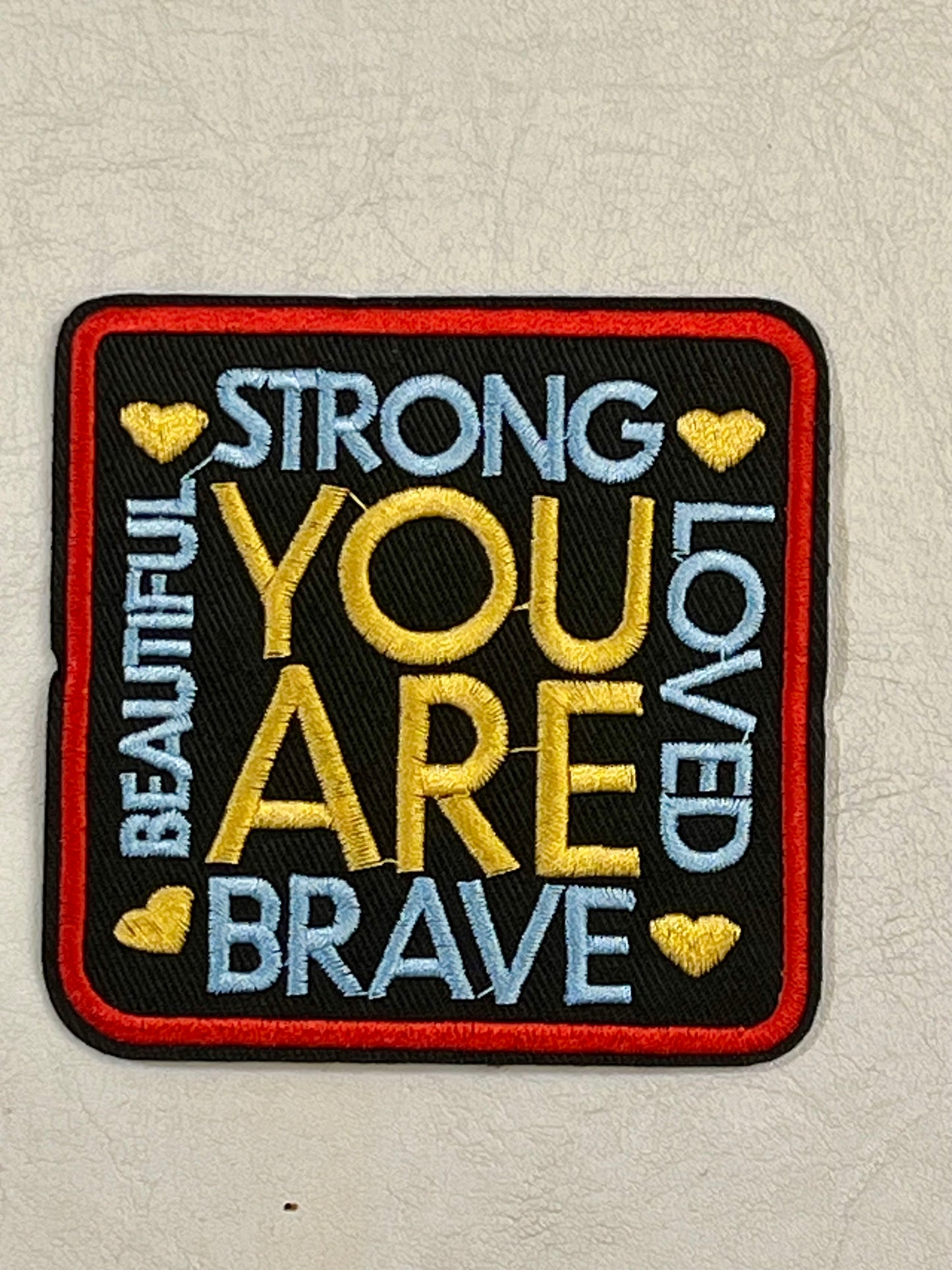 You Are Strong Beautiful Loved and Brave Iron-On Patch