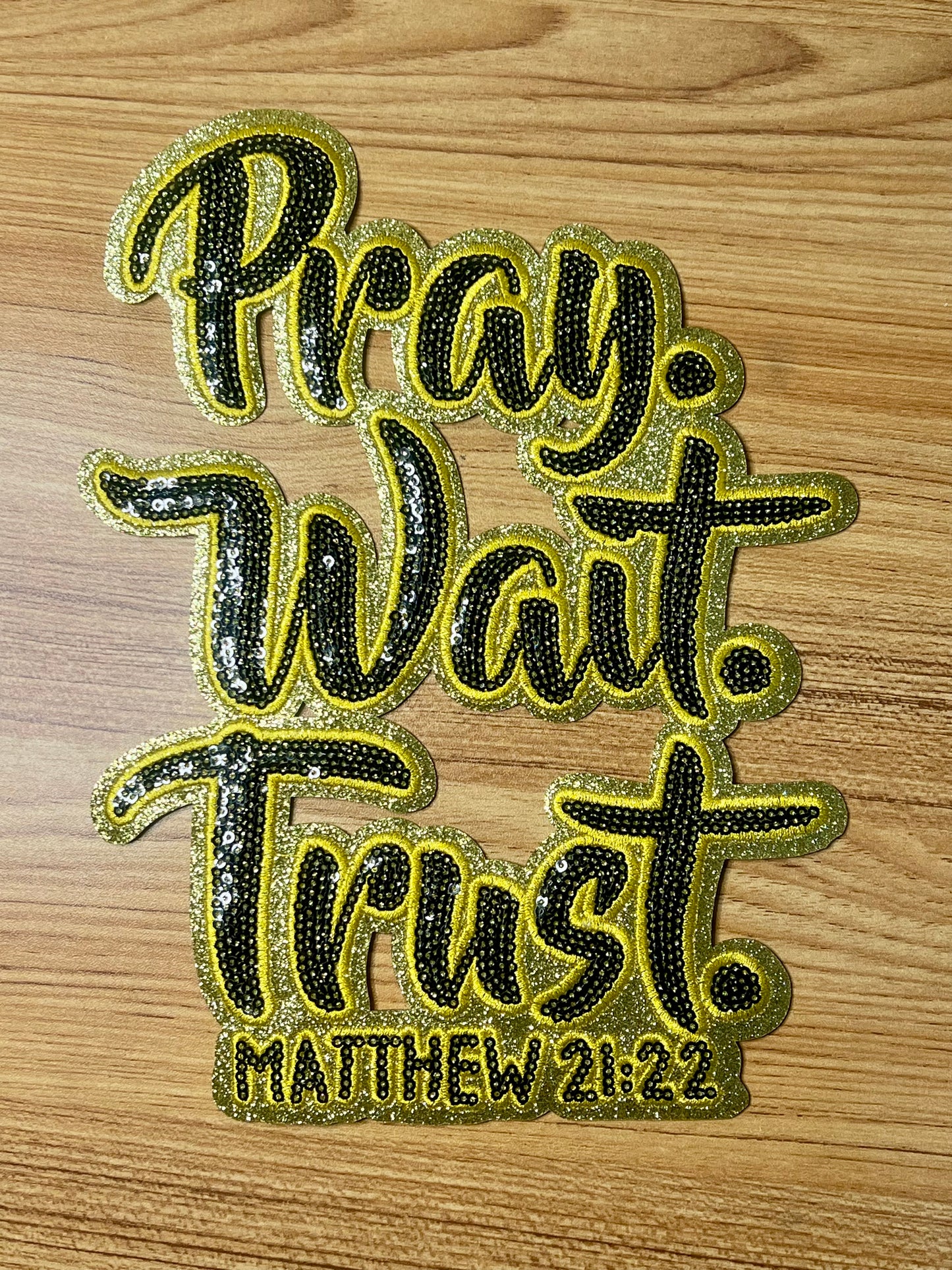 Pray Wait Trust |  Gold and Black patch / Big Patch